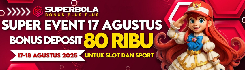 SUPER EVENT 17 AGUSTUS