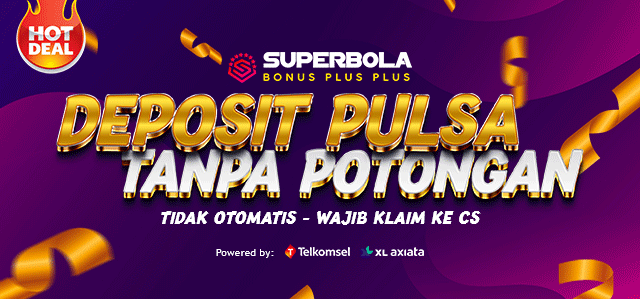 Deposit Pulsa Tanpa Potongan di Superbola